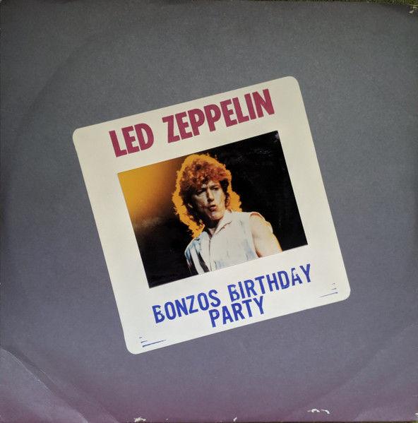 Led Zeppelin - Bonzo's Birthday Party | Releases | Discogs