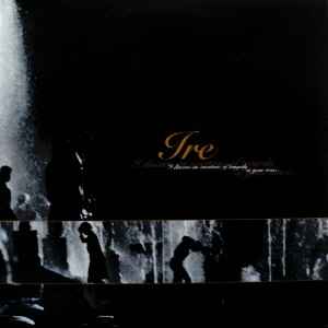 Ire (2) - I Discern An Overtone Of Tragedy In Your Voice... album cover