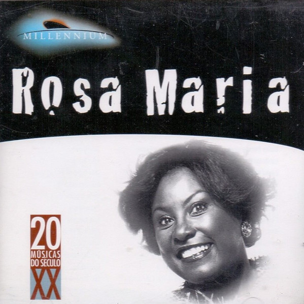 Album herunterladen Rosa Maria - Millennium 20 Músicas Do Século XX