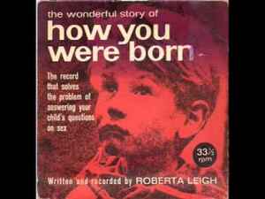 Roberta Leigh - The Wonderful Story Of How You Were Born album cover