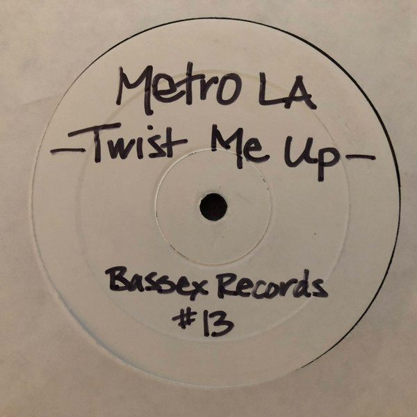 得価SALEMetro L.A. – Twist Me Up Bassex Records 洋楽