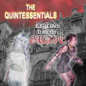 The Quintessentials - Legends From The Grave