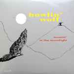 Howlin' Wolf – Moanin' In The Moonlight (2011, 180 gram, Vinyl