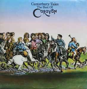 Caravan - Canterbury Tales (The Best Of Caravan) album cover