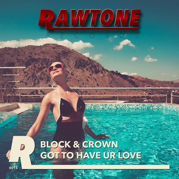 Album herunterladen Block & Crown - Got To Have Ur Love