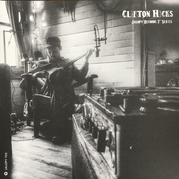 last ned album Clifton Hicks - Jalopy Records 7 Series