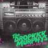 The Dropkick Murphys* - Turn Up That Dial
