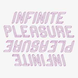 Infinite Pleasure on Discogs