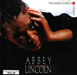 Abbey Lincoln - The World Is Falling Down album cover