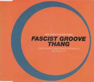 Heaven 17 - (We Don't Need This) Fascist Groove Thang (The Rapino Brothers Remixes)