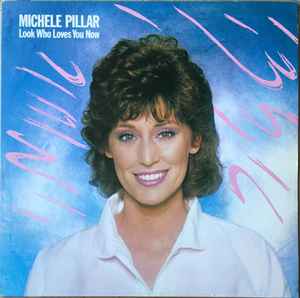 Michele Pillar Look Who Loves You Now 1984 Vinyl Discogs