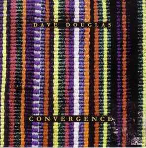 Convergence - Dave Douglas