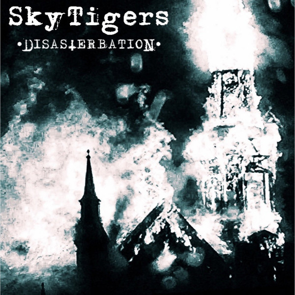 last ned album SkyTigers - Disasterbation