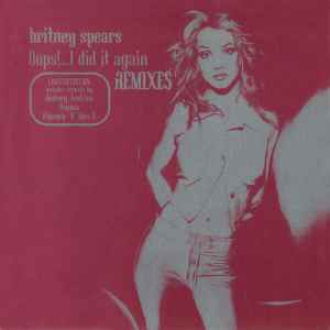 Oops!...I Did It Again (Remixes) - Britney Spears