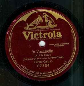 Enrico Caruso A Vucchella A Little Posy Releases Discogs