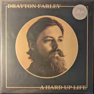 Drayton Farley - A Hard Up Life album cover