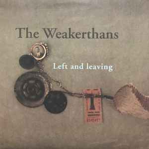 Left And Leaving - The Weakerthans