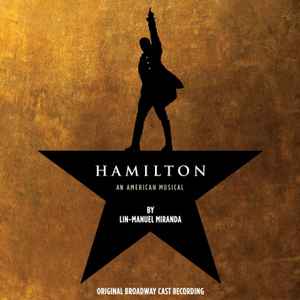 Hamilton: An American Musical (Original Broadway Cast Recording) - Lin-Manuel Miranda