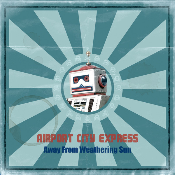 lataa albumi Airport City Express - Away From Weathering Sun