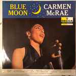 Carmen McRae – Blue Moon (1956, Vinyl) - Discogs