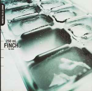 Finch (2) - What It Is To Burn