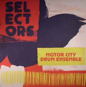 Selectors 001 - Motor City Drum Ensemble