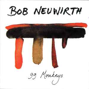 Bob Neuwirth - 99 Monkeys album cover