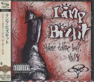 Limp Bizkit – Three Dollar Bill, Yall$ (2011, SHM-CD, CD) - Discogs