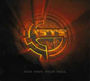 A*S*Y*S - Acid Save Your Soul album cover