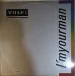 Wham! - I'm Your Man | Releases | Discogs
