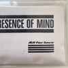 Presence Of Mind (3) - All For Love