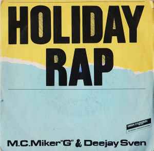 MC Miker G. & DJ Sven – Holiday Rap (1986, Vinyl) - Discogs