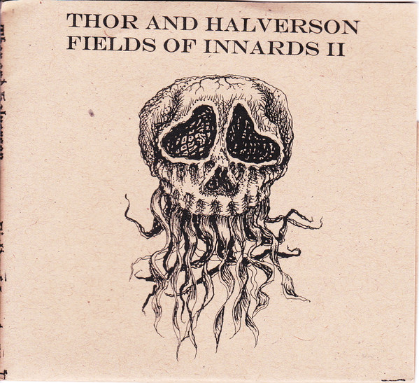 ladda ner album Thor And Halverson - Fields Of Innards II