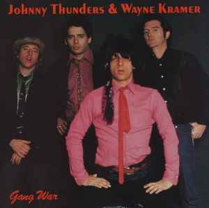 Gang War - Gang War Featuring Johnny Thunders & Wayne Kramer