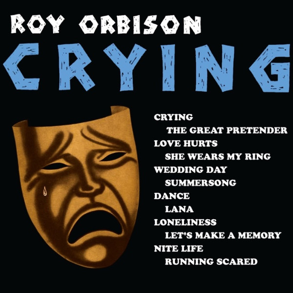 Roy Orbison - Crying | Releases | Discogs