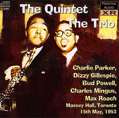 ladda ner album Charlie Parker, Dizzy Gillespie, Bud Powell, Charles Mingus, Max Roach - The Quintet The Trio Massey Hall Toronto 15th May 1953
