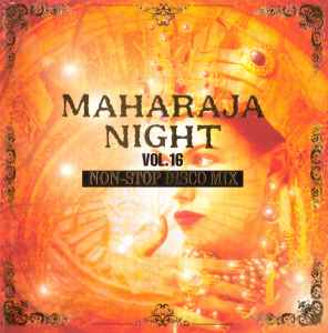 Maharaja Night Vol. 16 - Non-Stop Disco Mix (1996, CD) - Discogs