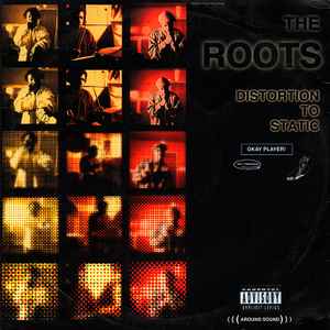 The Roots - Distortion To Static album cover