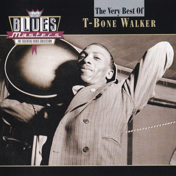 Blues Masters: The Very Best Of T-Bone Walker (2000, CD) - Discogs