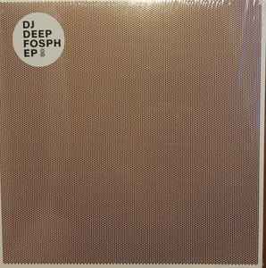Fosph EP - DJ Deep