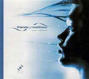 Friends Of Matthew - Out There album cover