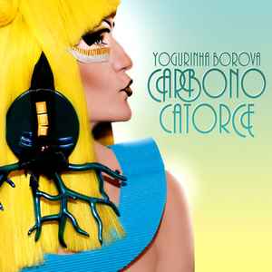 Yogurinha Borova - Carbono Catorce album cover