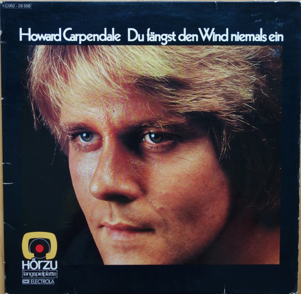 Album herunterladen Howard Carpendale - Du Fängst Den Wind Niemals Ein
