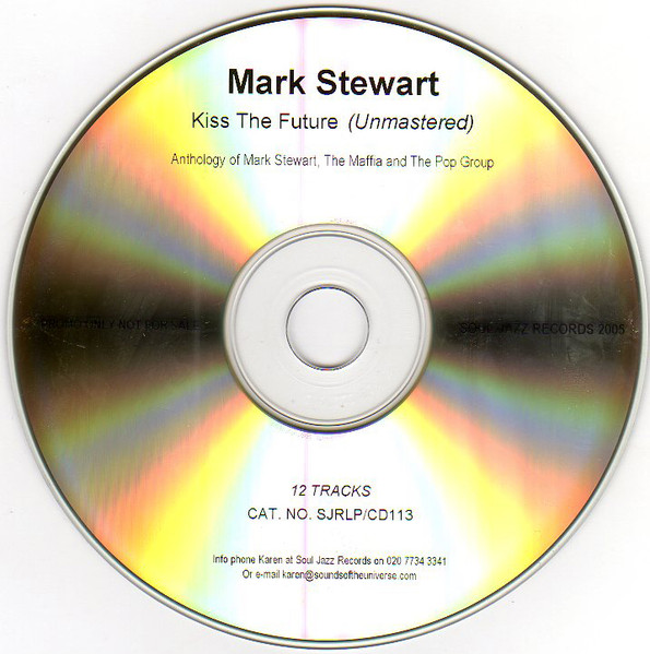Mark Stewart Featuring The Maffia & The Pop Group - Kiss The 