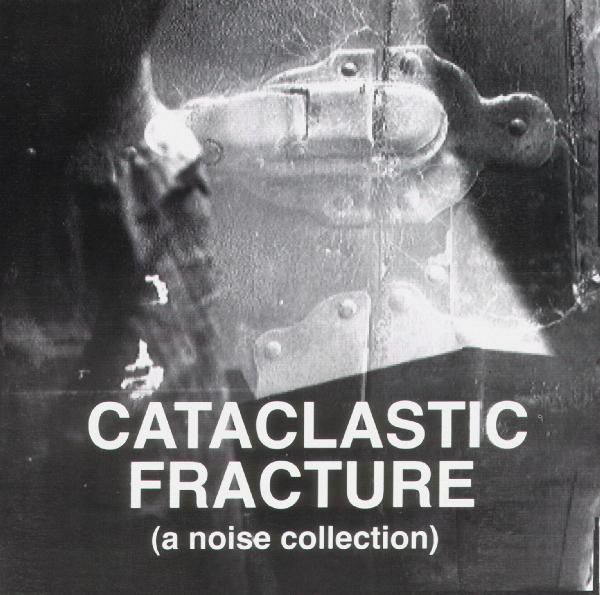 Various - Cataclastic Fracture | Releases | Discogs