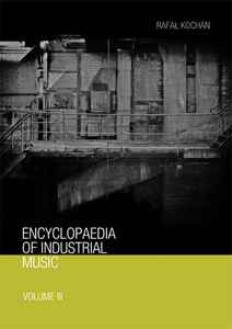Encyclopaedia Of Industrial Music (Volume III) - Various