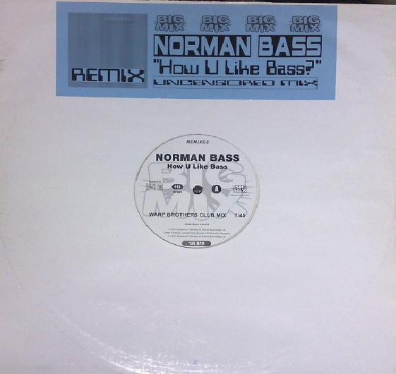 Norman Bass – How U Like Bass (Uncensored Mix) (Remix) (2001, Vinyl) -  Discogs