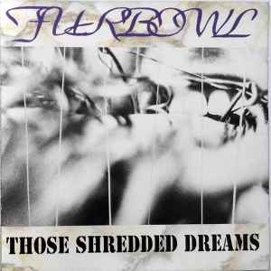 Those Shredded Dreams - Furbowl