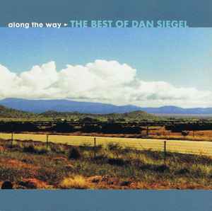 Dan Siegel - Along The Way: The Best Of Dan Siegel album cover