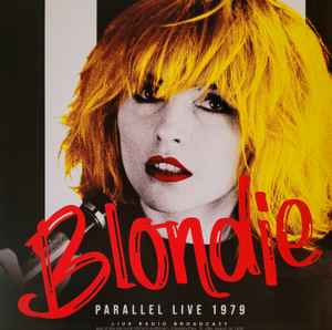 Pochette de l'album Blondie - Parallel Live 1979